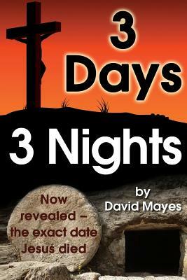 Three Days, Three Nights by David Mayes