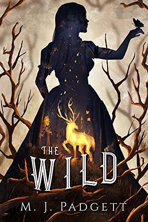 The Wild by M.J. Padgett, M.J. Padgett