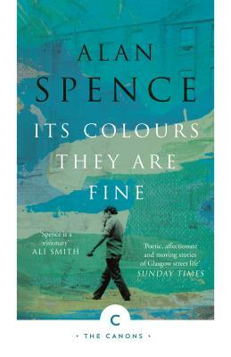 Its Colours They Are Fine by Alan Spence
