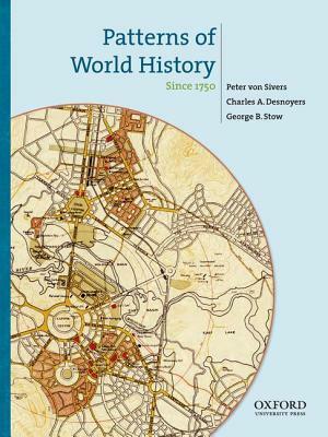 Patterns of World History, Brief Edition, Volume One by Charles A. Desnoyers, Peter Von Sivers, George B. Stowe