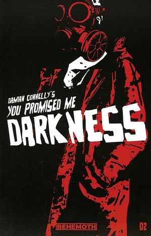 You Promised Me Darkness #2 by Damián Connelly