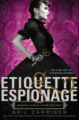 Etiquette & Espionage - FREE PREVIEW (The First 3 Chapters) by Gail Carriger