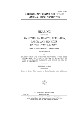 Successful implementation of Title I: state and local perspectives by United States Congress, Committee on Health Education (senate), United States Senate