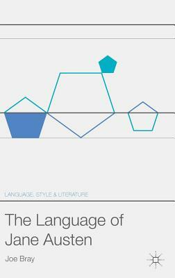 The Language of Jane Austen by Joe Bray