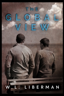 The Global View by Wl Liberman