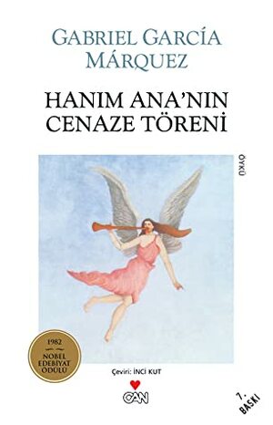 Hanım Ana'nın Cenaze Töreni by İnci Kut, Gabriel García Márquez