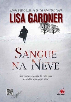 Sangue na Neve by Lisa Gardner, Sylvio Monteiro Deutsch