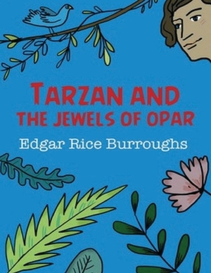 Tarzan and the Jewels of Opar (Annotated) by Edgar Rice Burroughs