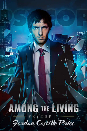 Among the Living by Jordan Castillo Price