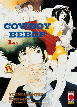 Cowboy Bebop. Vol. 1 by Yutaka Nanten