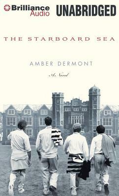 The Starboard Sea by Amber Dermont