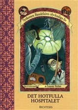 Det Hotfulla Hospitalet by Lemony Snicket