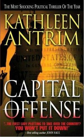 Capital Offense by Kathleen Antrim