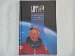 Liftoff!: An Astronaut's Dream by Mike Mullane