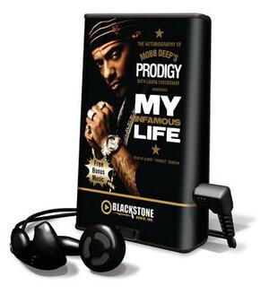 My Infamous Life: The Autobiography of Mobb Deep's Prodigy by Albert "Prodigy" Johnson