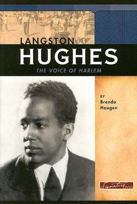 Langston Hughes: The Voice of Harlem by Brenda Haugen