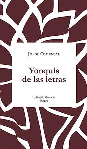 Yonquis de las letras by Jorge Comensal