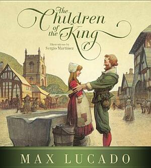 The Children of the King by Max Lucado