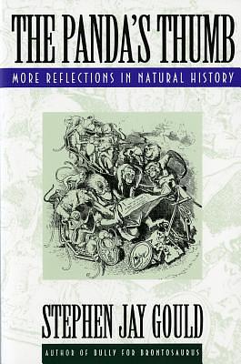 The Panda's Thumb: More Reflections in Natural History by Stephen Jay Gould