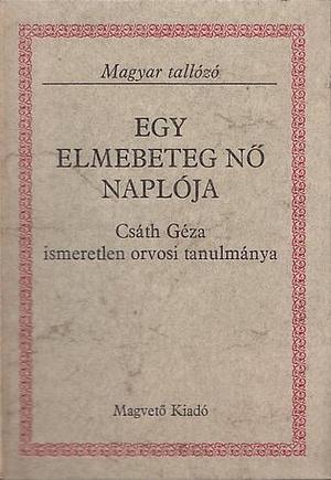 Egy elmebeteg nő naplója by Csáth Géza