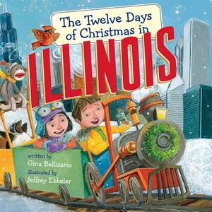 The Twelve Days of Christmas in Illinois by Gina Bellisario