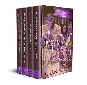 My Baby Mama Is A Loser 2 by Quan Millz
