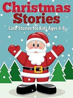 Christmas Stories: Cute Stories for Kids Ages 4-8 by Uncle Amon, Uncle Amon