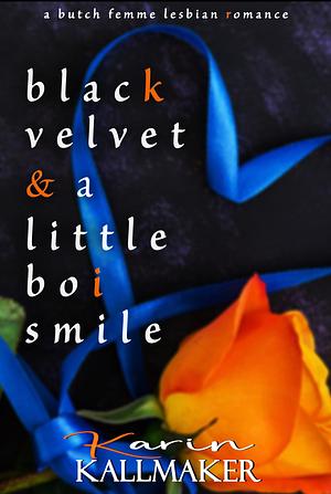 Black velvet and a little boi smile by Karin Kallmaker