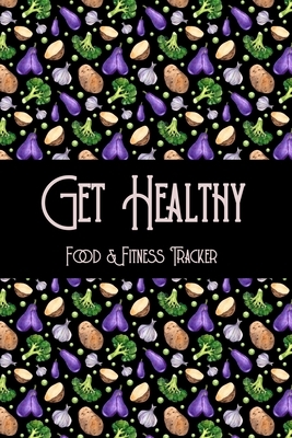 Get Healthy: Food & Exercise Tracker by Sparkling Books