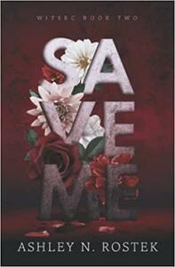 Save Me by Ashley N. Rostek