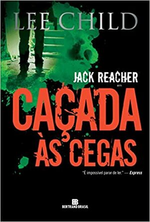 Caçada às Cegas by Lee Child