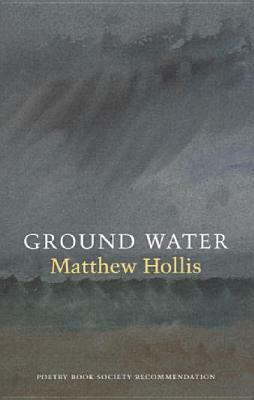 Ground Water by Matthew Hollis