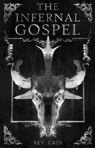 The Infernal Gospel by Cain