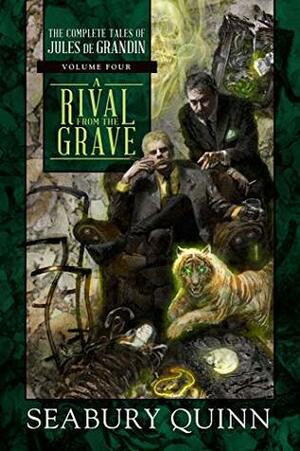 A Rival From the Grave by Robert E. Weinberg, Mike Ashley, Seabury Quinn, George A. Vanderburgh
