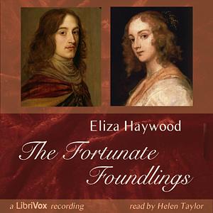 The Fortunate Foundlings by Eliza Fowler Haywood