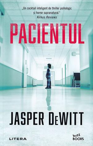 Pacientul  by Jasper DeWitt