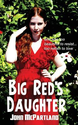 Big Red's Daughter by John McPartland