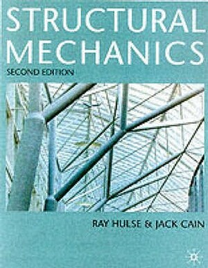 Structural Mechanics by R. Hulse, Jack Cain