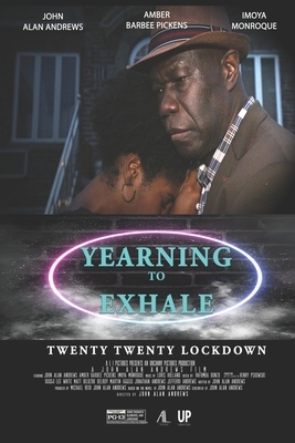 Yearning to Exhale: 2020 Lockdown by John a. Andrews