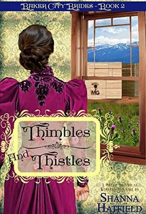 Thimbles and Thistles by Shanna Hatfield