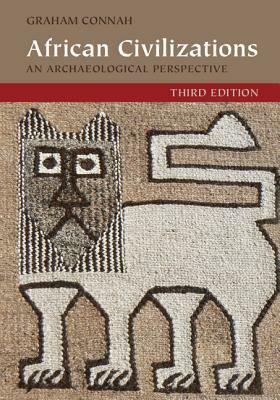 African Civilizations: An Archaeological Perspective by Graham Connah