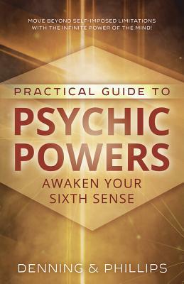 Practical Guide to Psychic Powers: Awaken Your Sixth Sense by Melita Denning