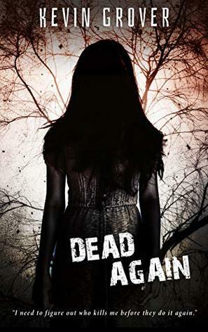 Dead Again: An original gripping psychological crime novel by Kevin Grover