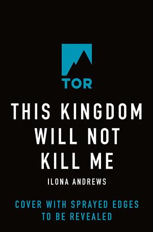 This Kingdom Will Not Kill Me by Ilona Andrews