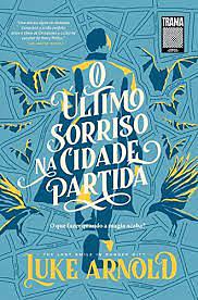 O Último Sorriso Na Cidade Partida by Luke Arnold