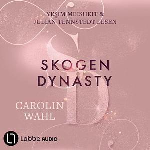 Skogen Dynasty : Crumbling Hearts 1 by Carolin Wahl, Carolin Wahl