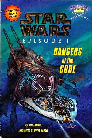 Star Wars Episode 1: Dangers of the Core by Jim Thomas, Boris Vallejo