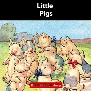 Little Pigs by Birchall Publishing