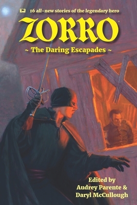 Zorro: The Daring Escapades by Audrey Parente, Daryl McCullough