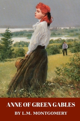 Anne of Green Gables by L.M. Montgomery